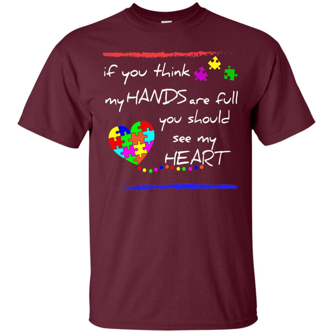 You Should See My Heart Autism Awareness T-shirt Maroon