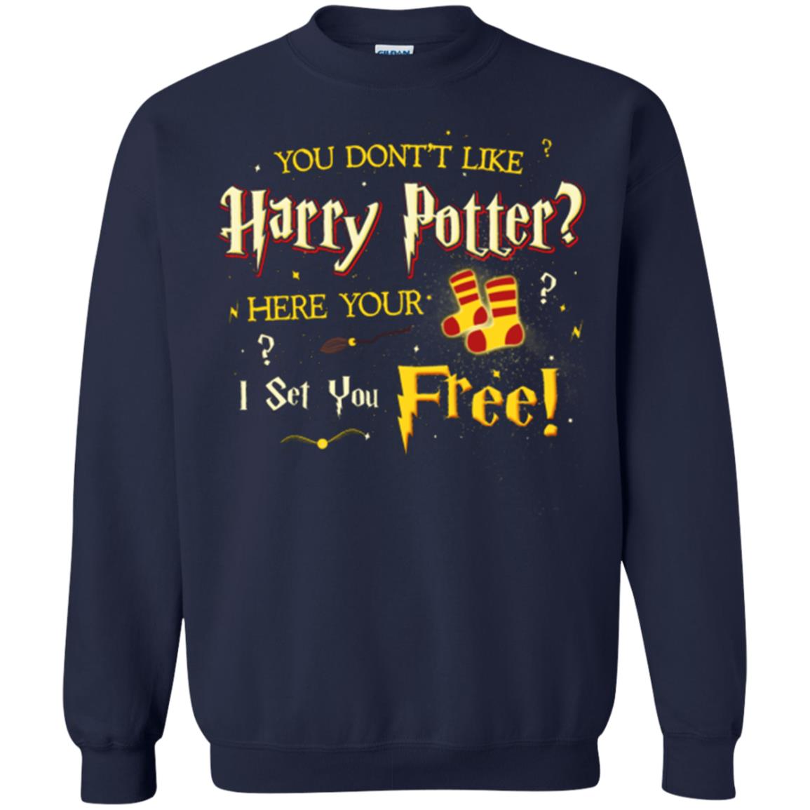 You Don_t Like Harry Potter Here Your I Set You Free Movie T-shirt Navy