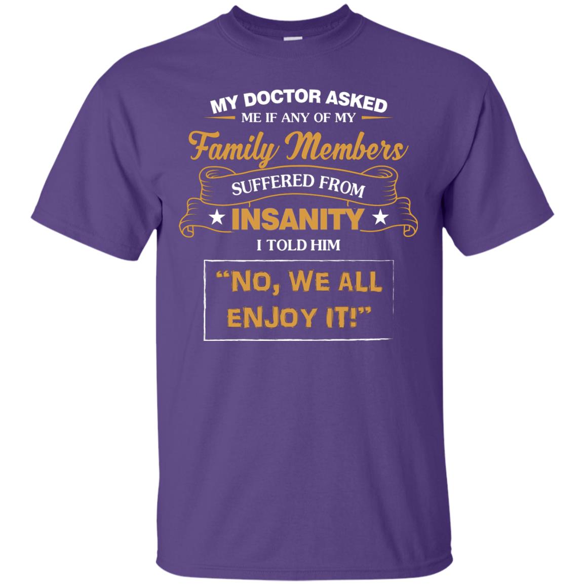 My Doctor Asked Me If Any Of My Family Members Suffered From Insanity Purple