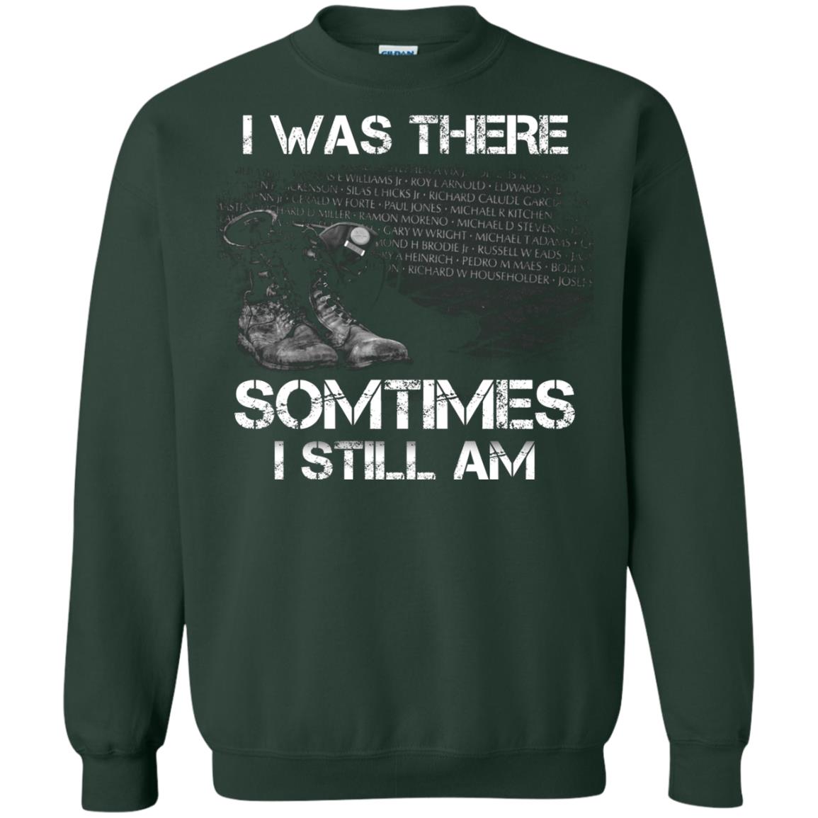 I Was There Sometimes I Still Am Military Shirt Forest Green