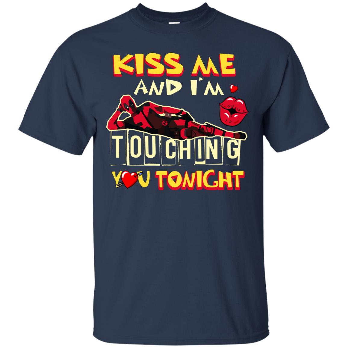 Kiss Me And I'm Touching You Tonight Film Lover T-shirt Navy