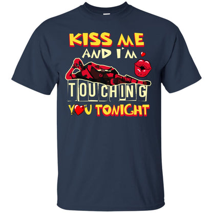 Kiss Me And I'm Touching You Tonight Film Lover T-shirt Navy