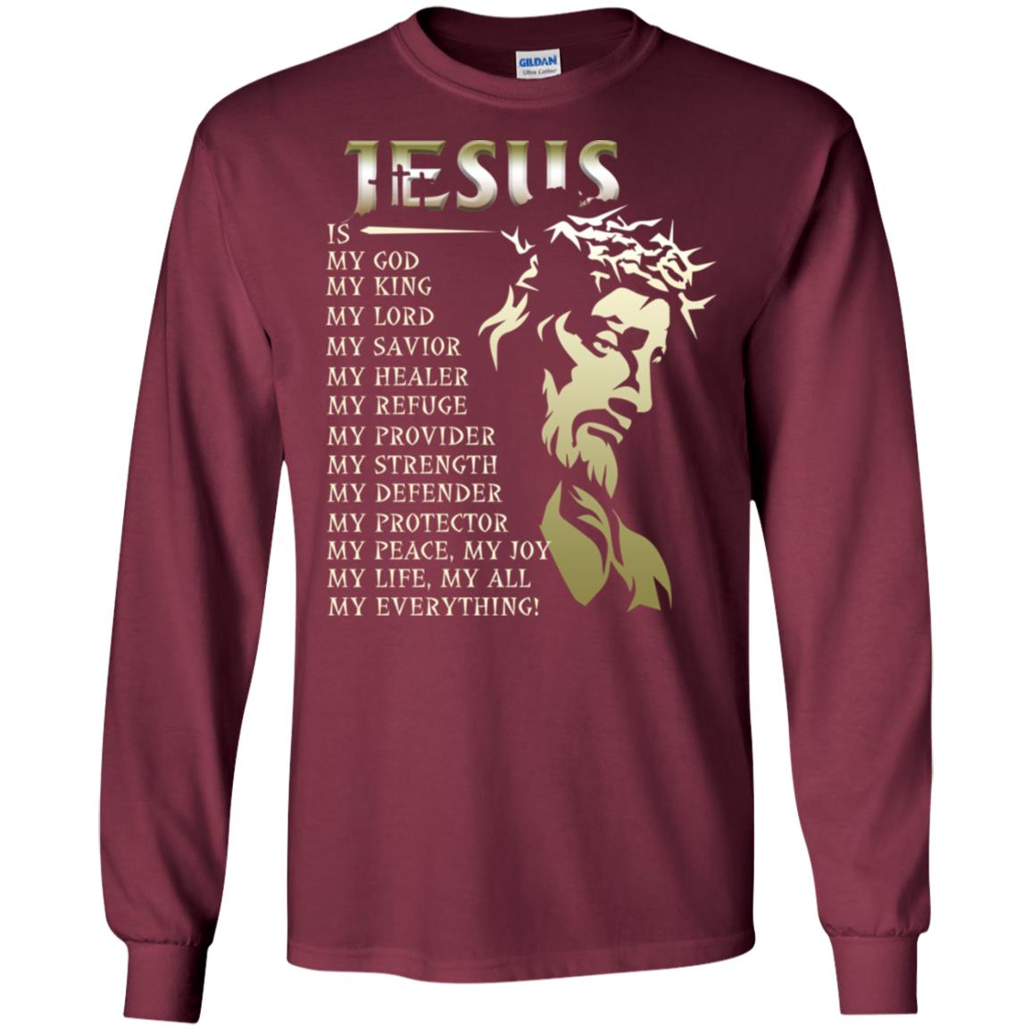 Jesus Is My God My King My Lord My Savior My Healer Shirt Maroon