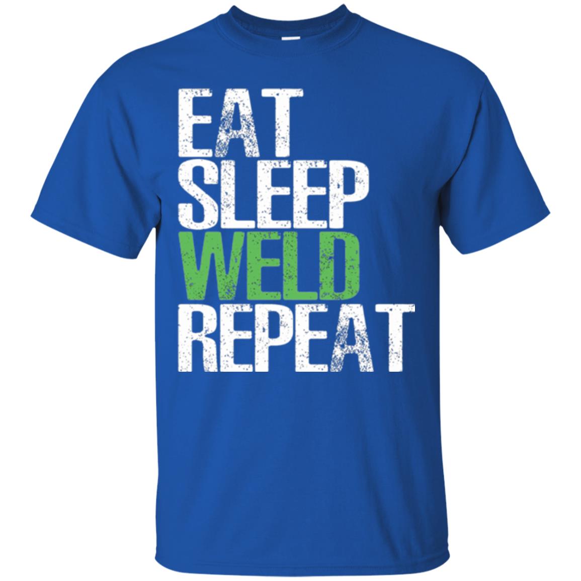 Welding T-shirt Eat Sleep Weld Repeat Royal