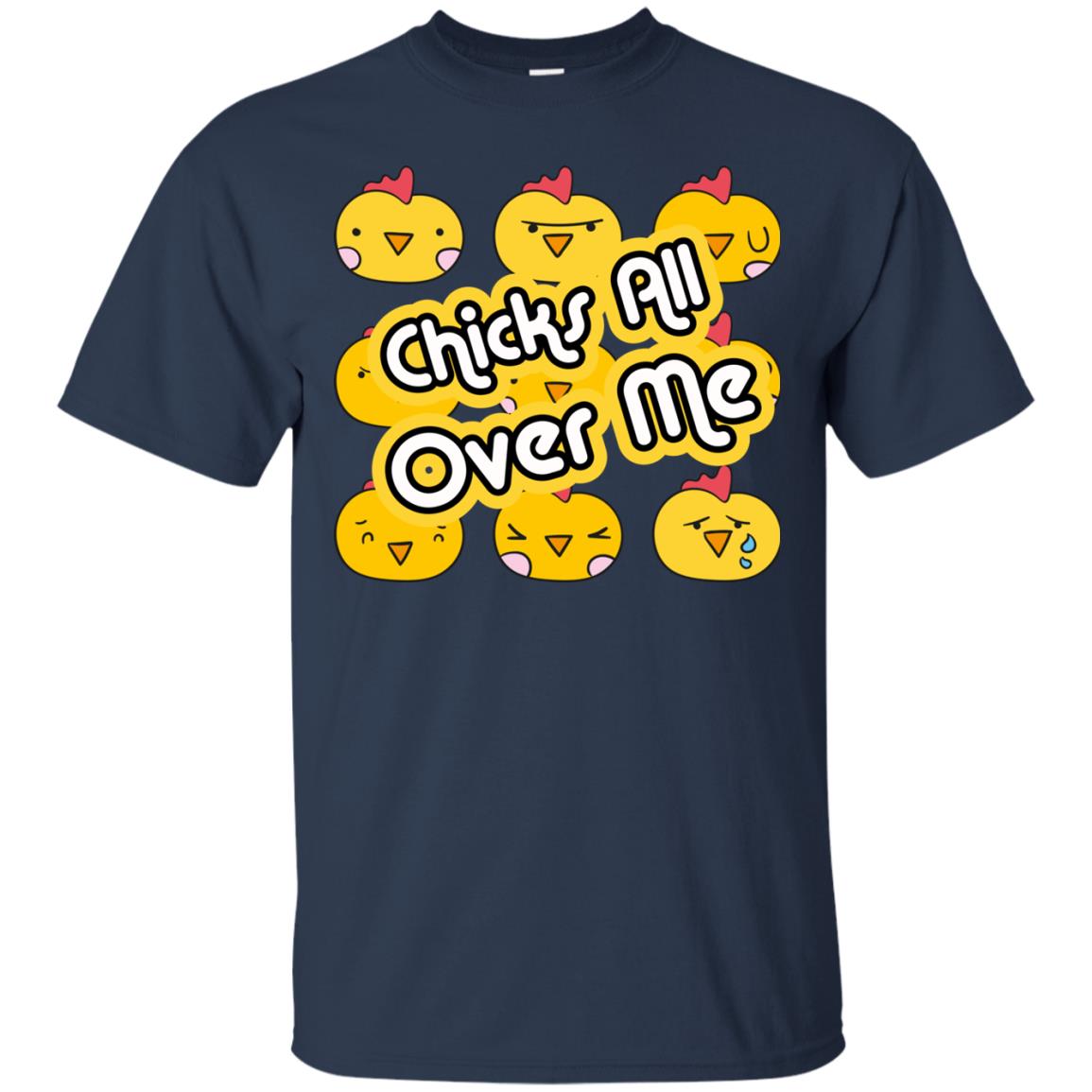 Chicks All Over Me Funny Chickens Shirt For Easter Day Navy