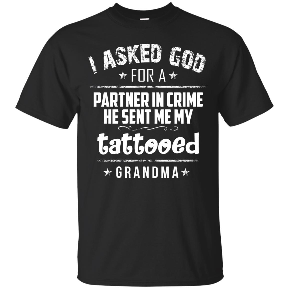 He Sent Me My Tattooed Grandma Mama Shirt Black
