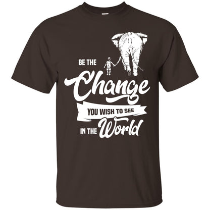 Be The Change You Wish To See In The World Shirt Dark Chocolate