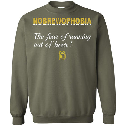 Nobrewophobia The Fear Of Running Out Of Beer Shirt Military Green