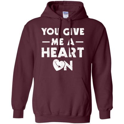 Funny Valentine_s Day Saying T-shirt You Give Me A Heart On Maroon