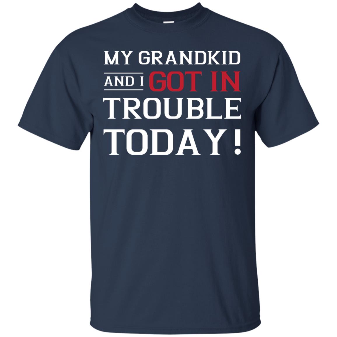 My Grandkid And I Got In Trouble Today Grandparents Shirt Navy