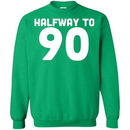Funny 45th Birthday Funny T-shirt Halfway To 90 Irish Green