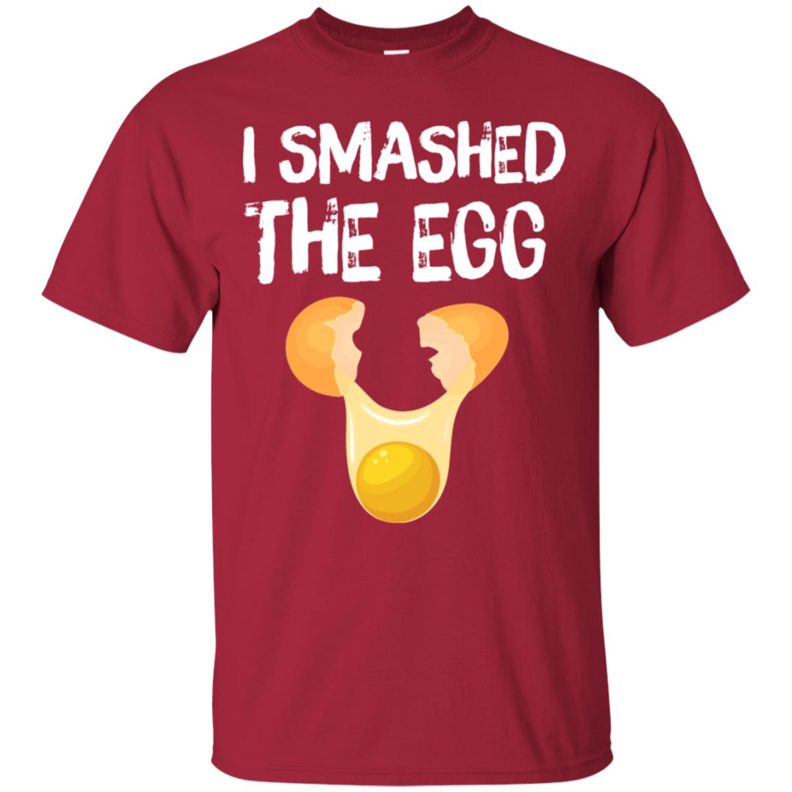 I Smashed The Egg Shirt Cardinal