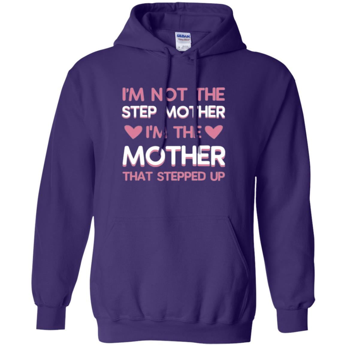 Mommy T-shirt I'm Not The Step Mother I'm The Mother That Stepped Up Purple