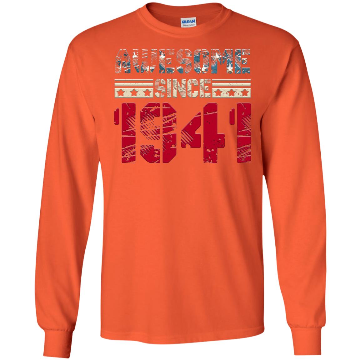 Awesome Since Legends Born In 1941 77 Years Old Birthday Shirt For Dad Or Papa Orange