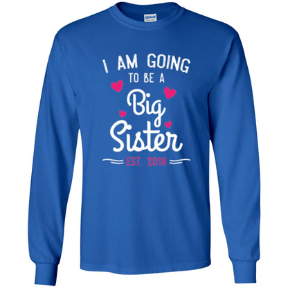 Family T-shirt I Am Going To Be A Big Sister Estimated 2018 Royal