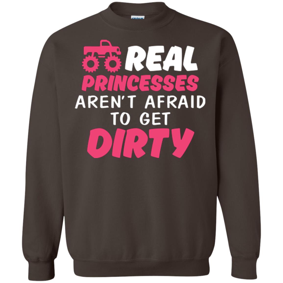 Monster Truck Girl T-shirt Real Princesses Aren’t Afraid To Get Dirty Dark Chocolate