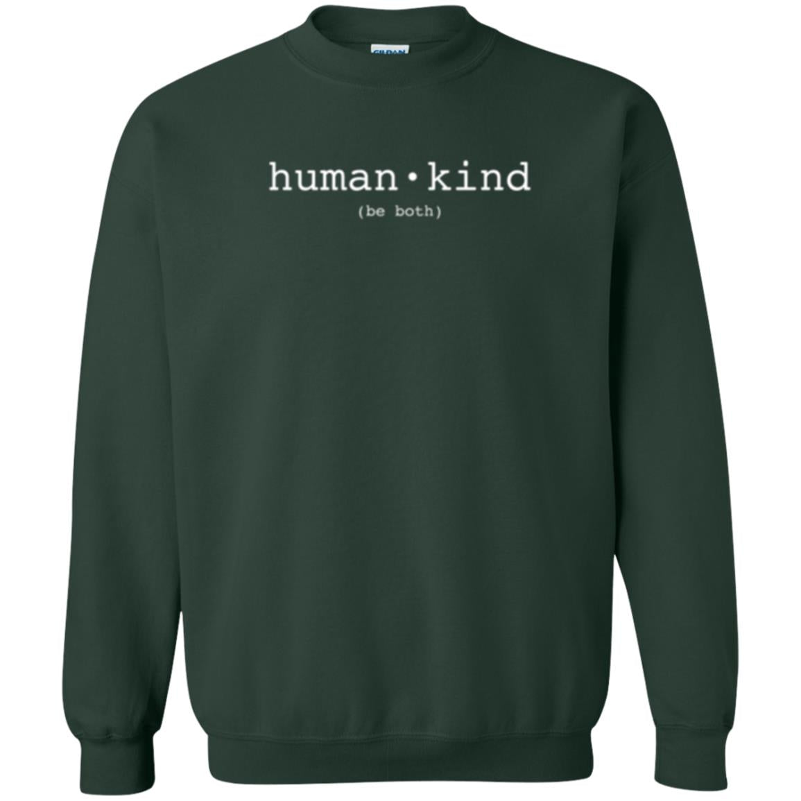 Anti Bullying T-shirt Human Kind Be Both Forest Green