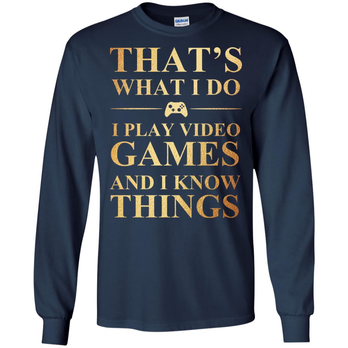 Gamer T-shirt That's What I Do I Play Video Games Navy