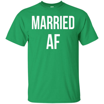 Married Af Funny T-shirt Irish Green