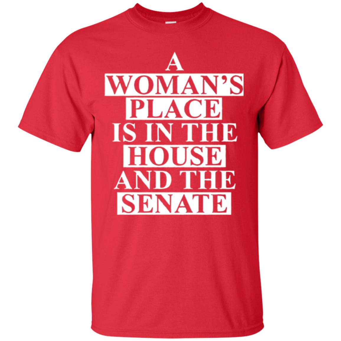 A Wonma_s Place Is In The House And The Senate T-shirt Red