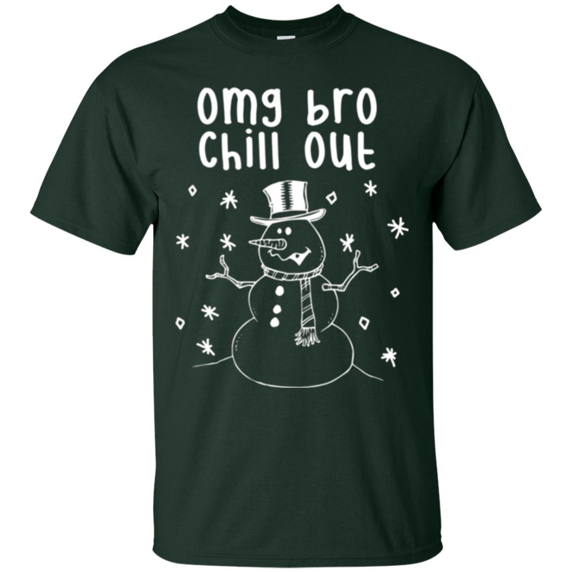 Snowman T-shirt Omg Bro Chill Out Forest Green