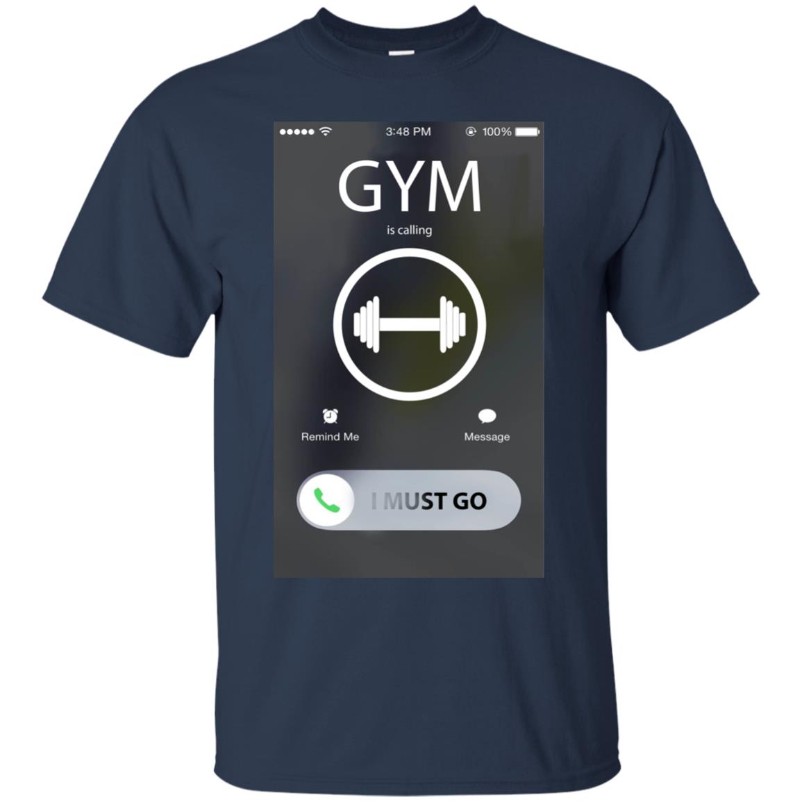 Gym Is Calling I Must Go Workout T-shirt For Gymer Navy