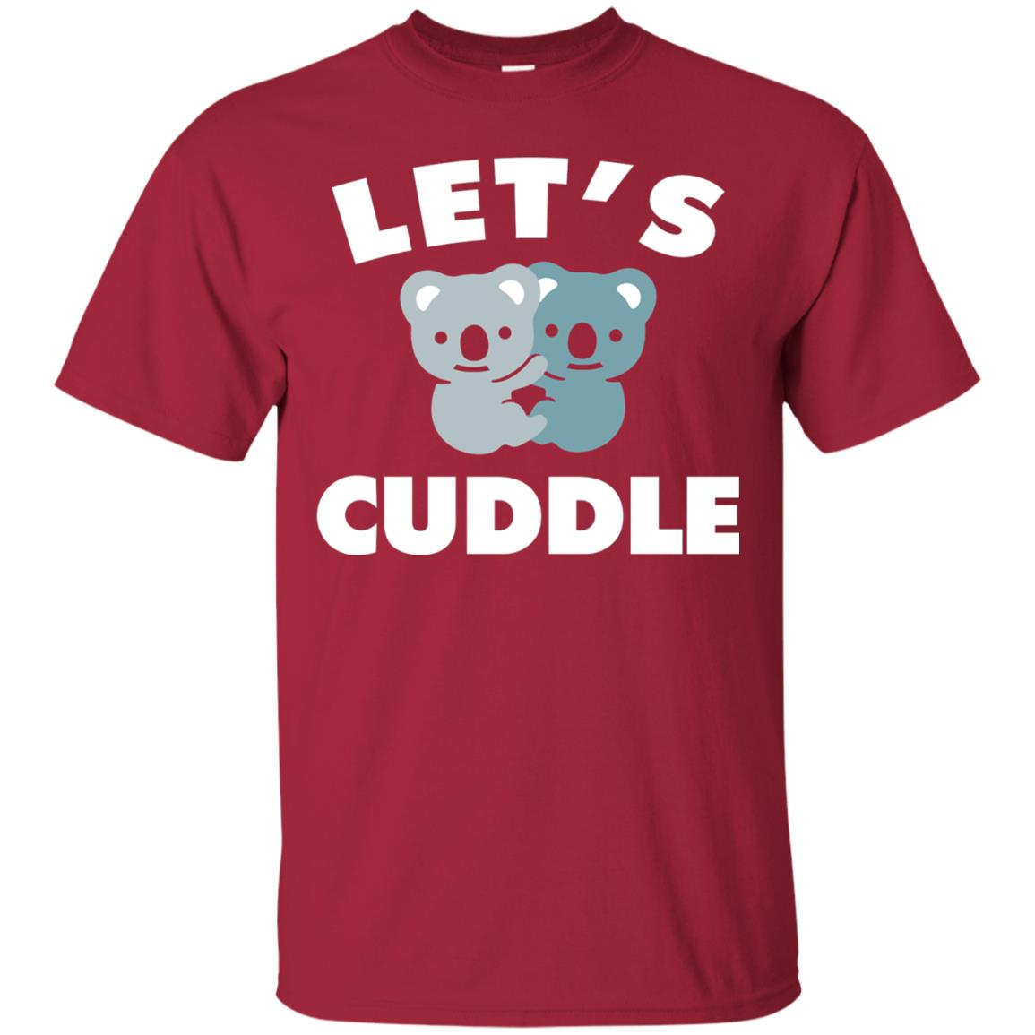Let_s Cuddle Novelty T-shirt Cardinal