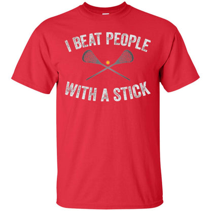Lacrosse Lover T-shirt I Beat People With A Stick Red