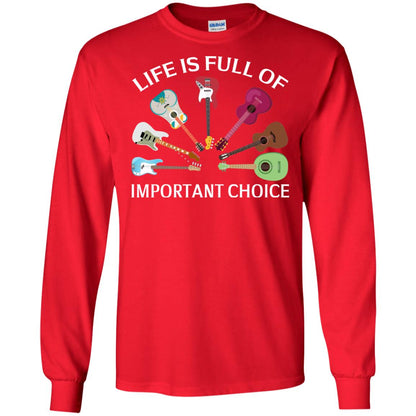 Life Is Full Of Important Choice Guitars Shirt Red