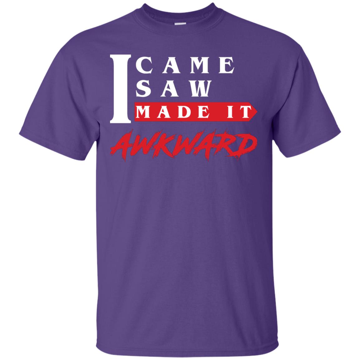 I Came I Saw I Made It Awkward Cool Saying T-shirt Purple