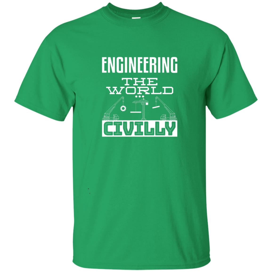 Engineering The World Civilly Civil Engineer T-shirt Irish Green