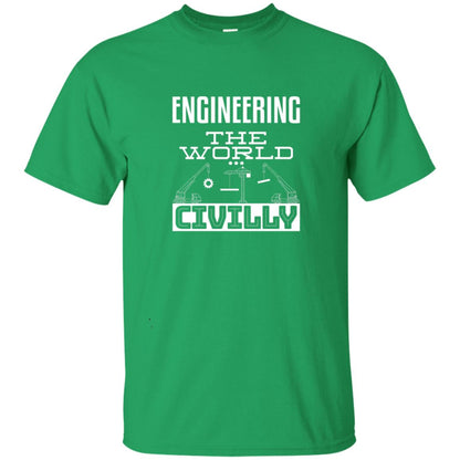 Engineering The World Civilly Civil Engineer T-shirt Irish Green