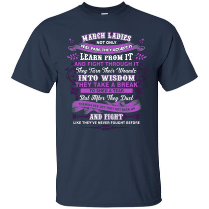 March Ladies Shirt Not Only Feel Pain They Accept It Learn From It They Turn Their Wounds Into Wisdom Navy