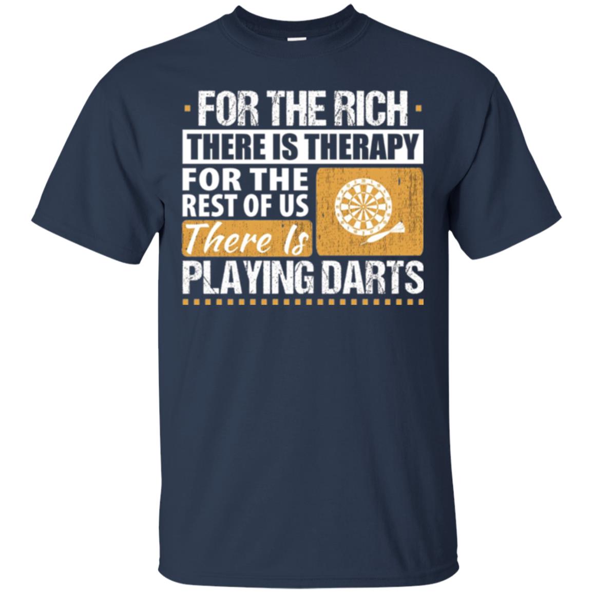Dart Game T-shirt For The Rich There Is Therapy Playing Darts Navy