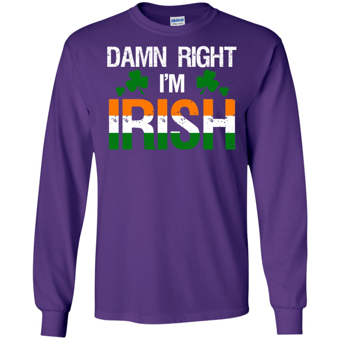 Damn Right I_m Irish Shirt Purple
