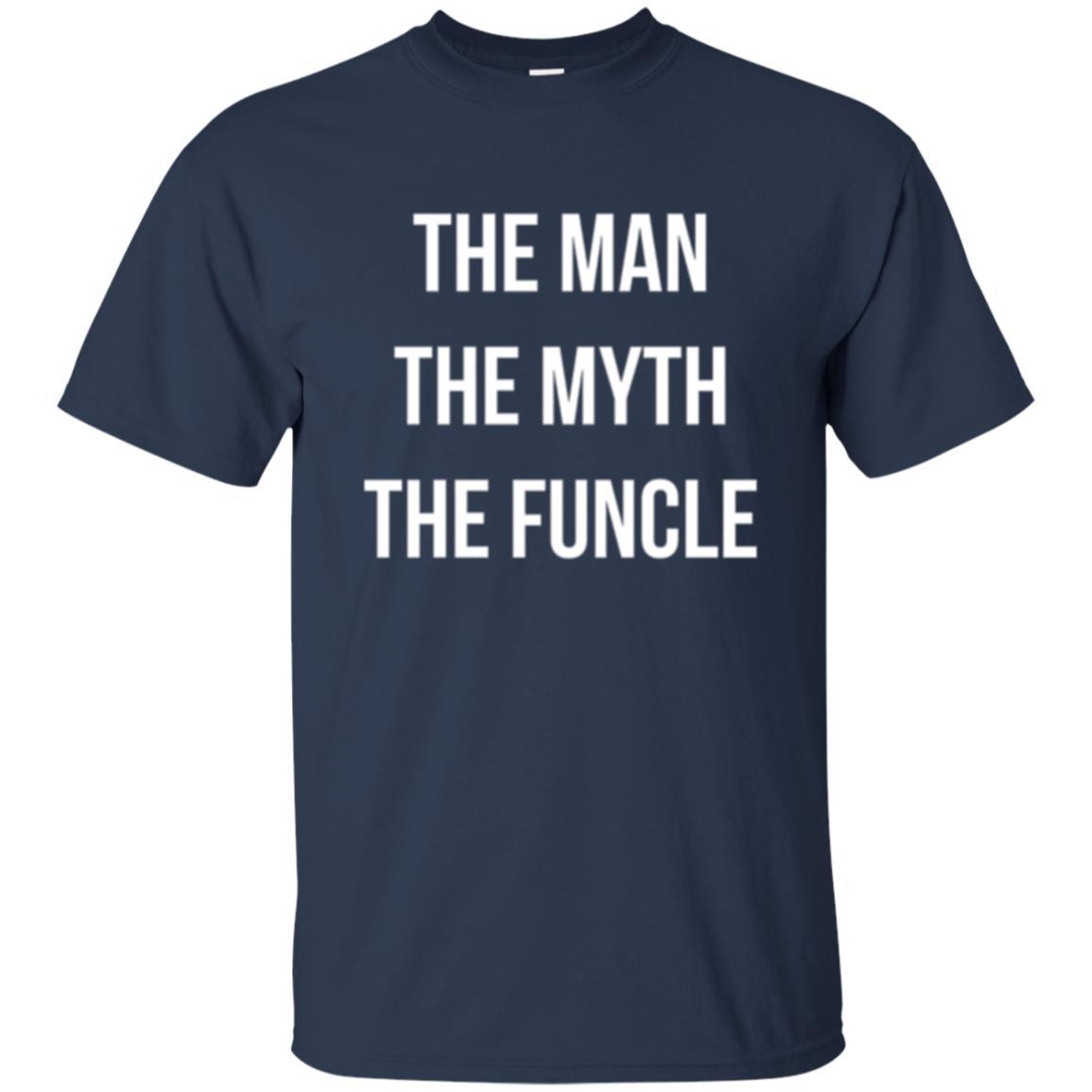 Uncle T-shirt The Man The Myth The Funcle Navy