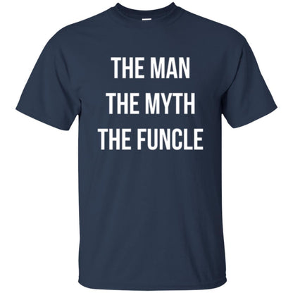 Uncle T-shirt The Man The Myth The Funcle Navy
