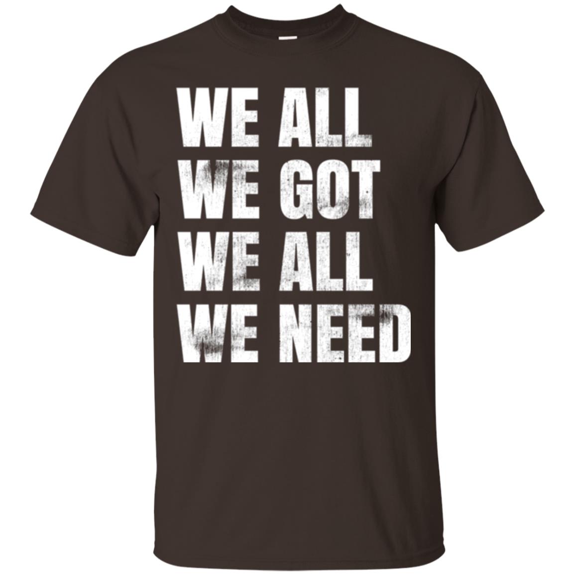 We All We Got We All We Need T-shirt Fly Eagles Dark Chocolate
