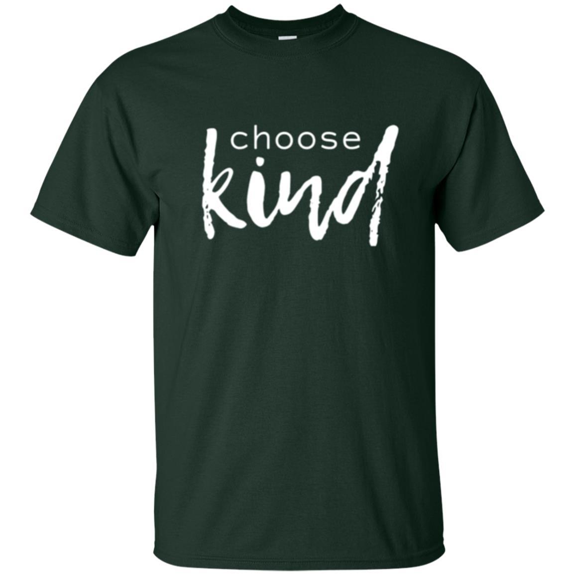 Anti Bullying T-shirt Choose Kind T-shirt Forest Green
