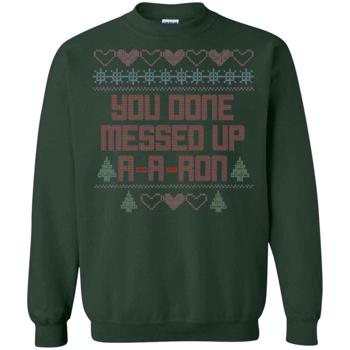 Funny Christmas T-shirt You Done Messed Up A - A - Ron Forest Green