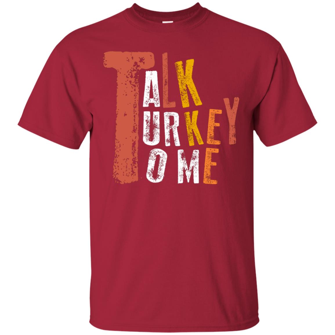 Talk Turkey To Me Thanksgiving Idea Gift Shirt Cardinal