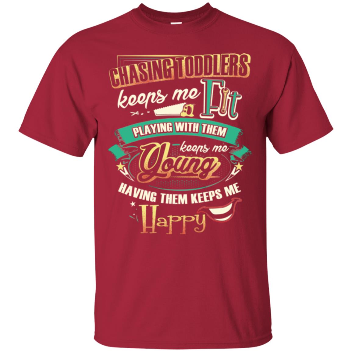 Chasing Toddlers Keeps Me Fit Shirt Cardinal