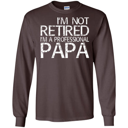 Papa T-shirt I_m Not Retired I_m A Professional Papa Dark Chocolate
