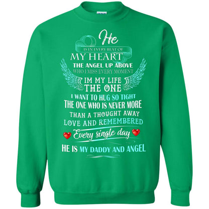 He Is In Every Beat Of My Heart The Angel Up Above He Is My Dad And Angel Shirt Irish Green