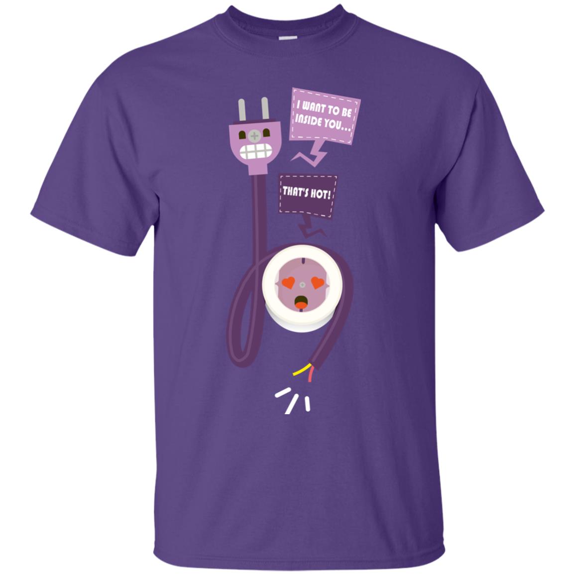 I Want To Be Inside You That_s Hot Funny Plug T-shirt Purple