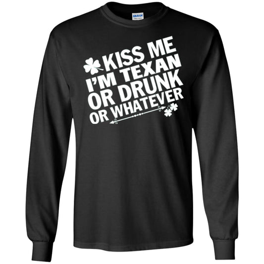 Kiss Me I_m Texan Or Drunk Or Whatever St. Patrick_s Day T-shirt Black