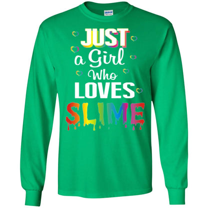 Slime Lovers T-shirt Just A Girl Who Loves Slime Irish Green