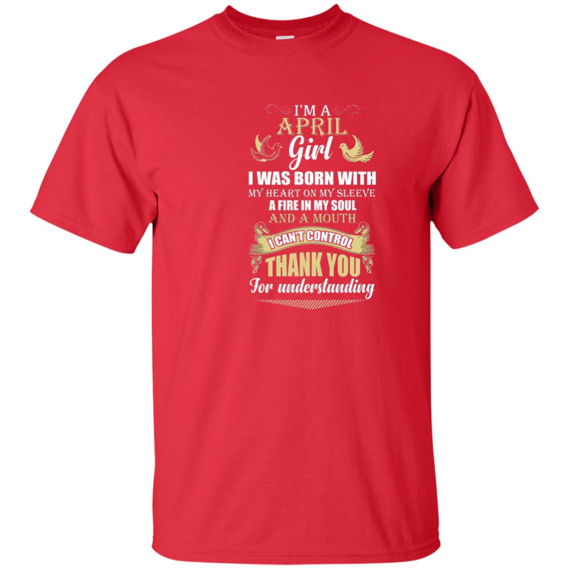 April Birthday Shirt Im A April Girl I Was Born With My Heart Red