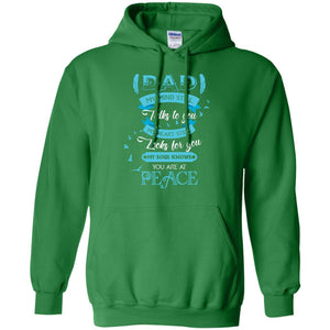 Dad My Mind Still Talks To You My Heart Still Looks For You My Soul Knows You Are At PeaceG185 Gildan Pullover Hoodie 8 oz.