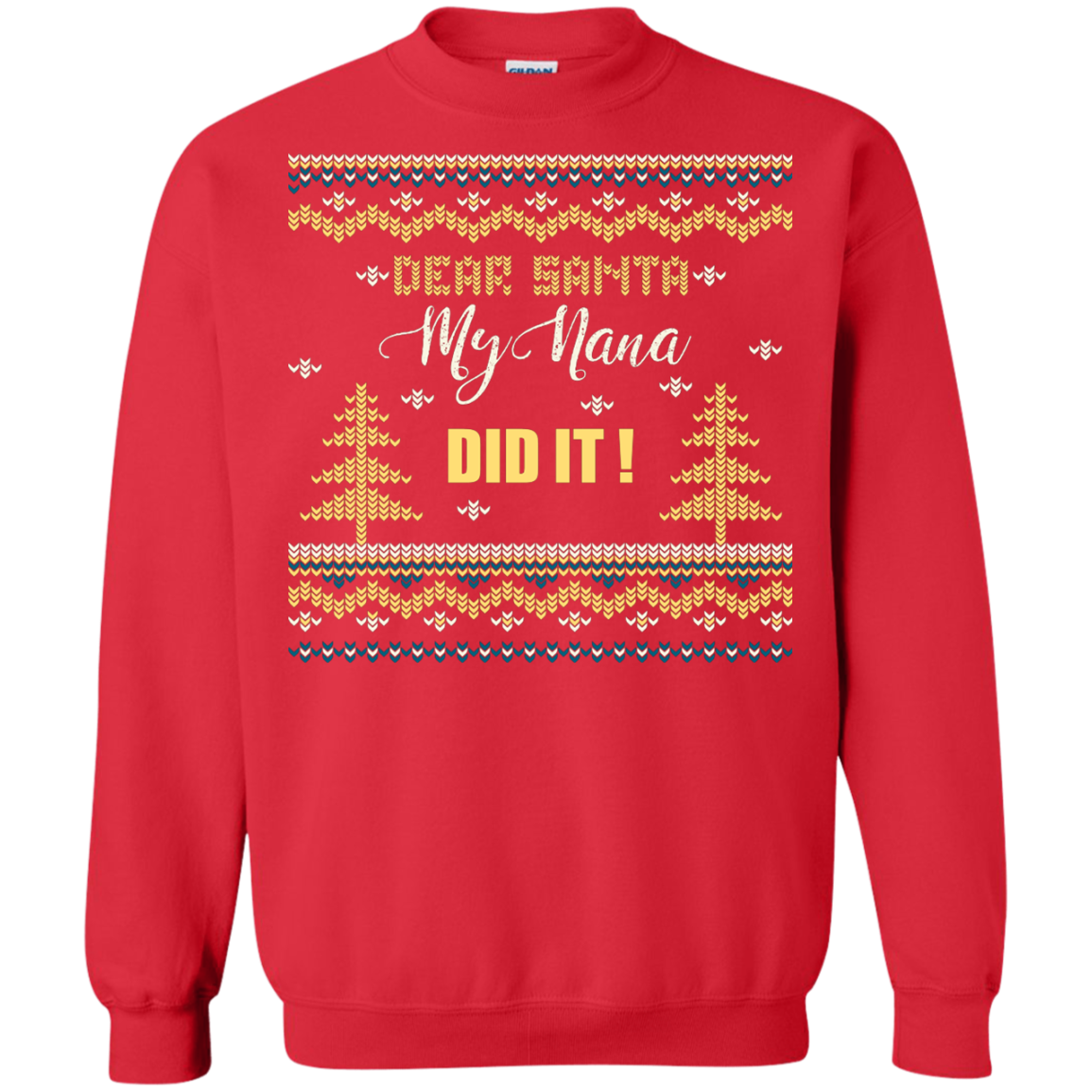 Christmas T-shirt Dear Santa My Nana Did It Red